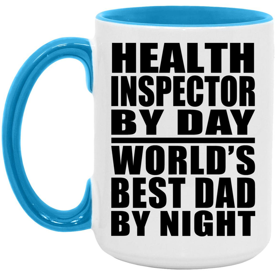 Health Inspector By Day World's Best Dad By Night - 15oz Accent Mug Blue
