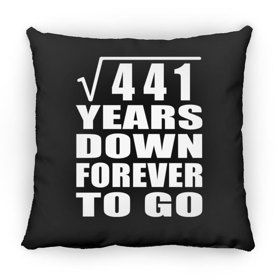 21st Anniversary Square Root of 441 Years Down Forever To Go - Throw Pillow Black