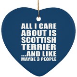 All I Care About Is Scottish Terrier - Heart Ornament