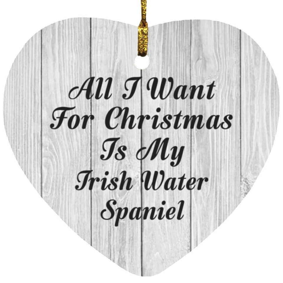 All I Want For Christmas Is My Irish Water Spaniel - Heart Ornament F