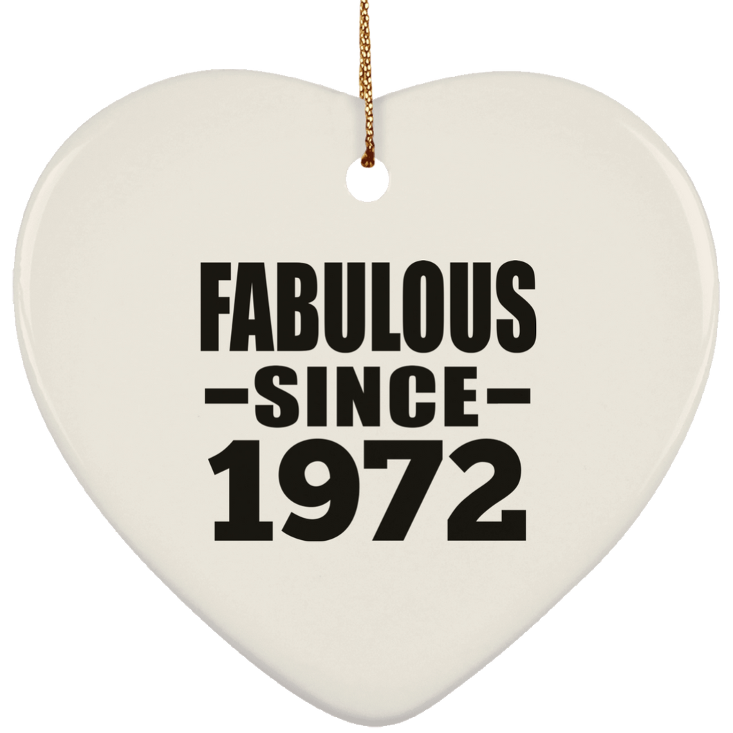 52nd Birthday Fabulous Since 1972 - Heart Ornament
