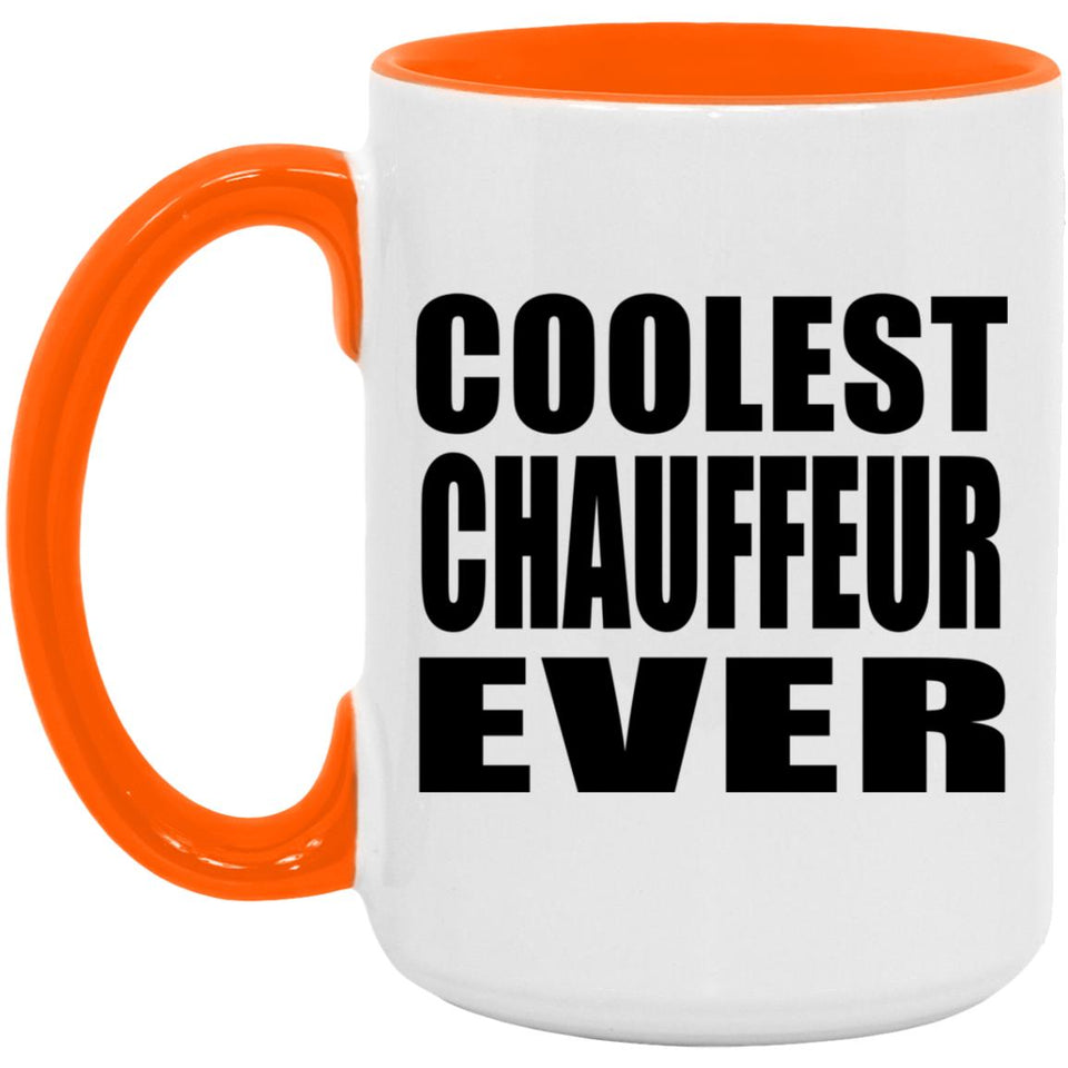 Coolest Chauffeur Ever - 15oz Accent Mug Orange