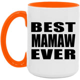 Best Mamaw Ever - 15oz Accent Mug Orange