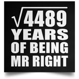 67th Anniversary Square Root of 4489 Years of Being Mr Right - Poster Square