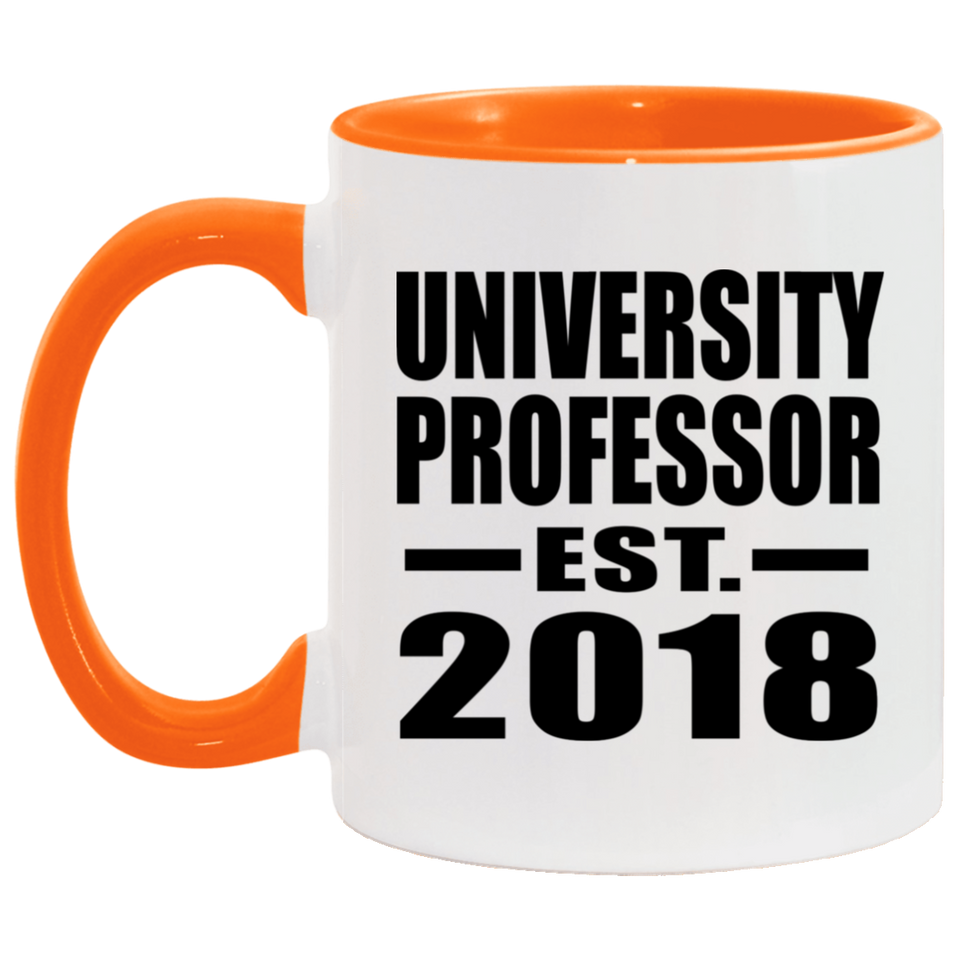 University Professor Established EST. 2018 - 11oz Accent Mug Orange