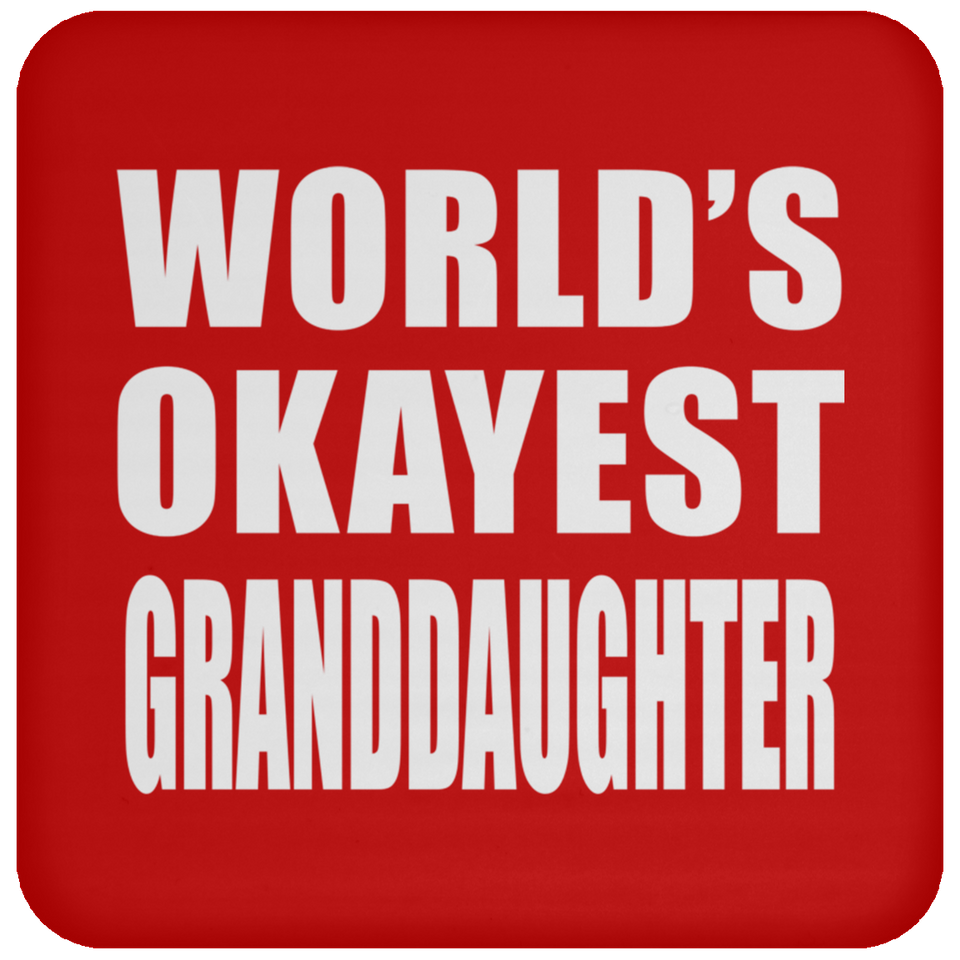 World's Okayest Granddaughter - Drink Coaster
