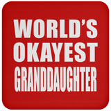World's Okayest Granddaughter - Drink Coaster