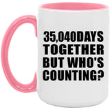 96th Anniversary 35,040 Days Together But Who's Counting - 15oz Accent Mug Pink