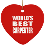 World's Best Carpenter - Heart Ornament