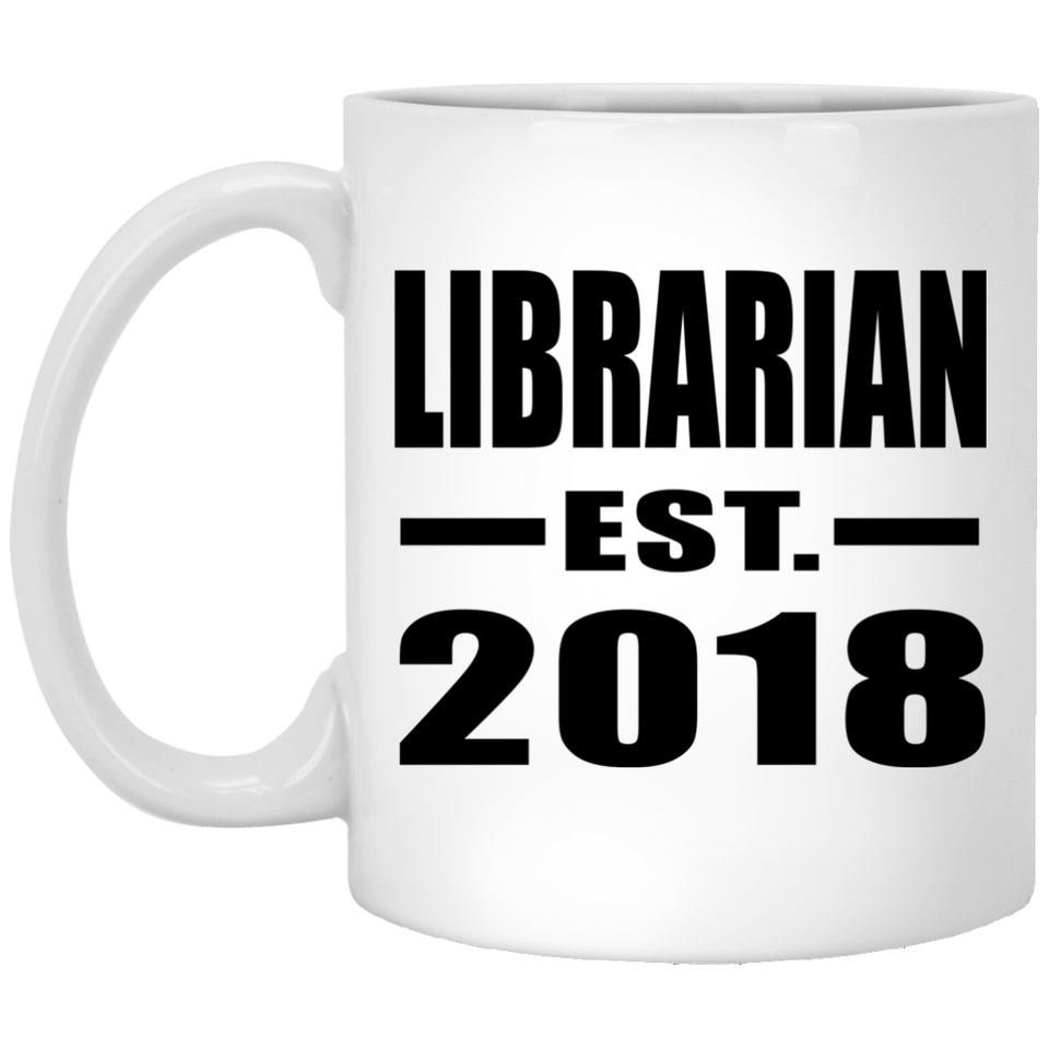 Librarian Established EST. 2018 - 11 Oz Coffee Mug