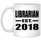 Librarian Established EST. 2018 - 11 Oz Coffee Mug