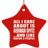 All I Care About Is German Spitz - Star Ornament