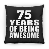 75th Birthday 75 Years Of Being Awesome - Throw Pillow Black