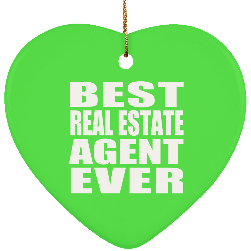 Best Real Estate Agent Ever - Heart Ornament