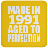 33rd Birthday Made In 1991 Aged to Perfection - Drink Coaster