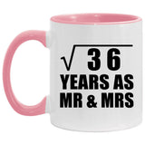 6th Anniversary Square Root of 36 Years As Mr & Mrs - 11oz Accent Mug Pink