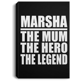 Marsha The Mum The Hero The Legend - Canvas Portrait