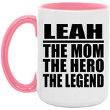 Leah The Mom The Hero The Legend - 15oz Accent Mug Pink