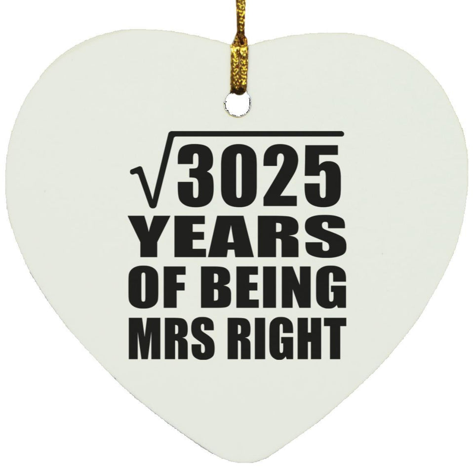 55th Anniversary Square Root of 3025 Years of Being Mrs Right - Heart Ornament