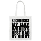 Sociologist By Day World's Best Dad By Night - Tote Bag White