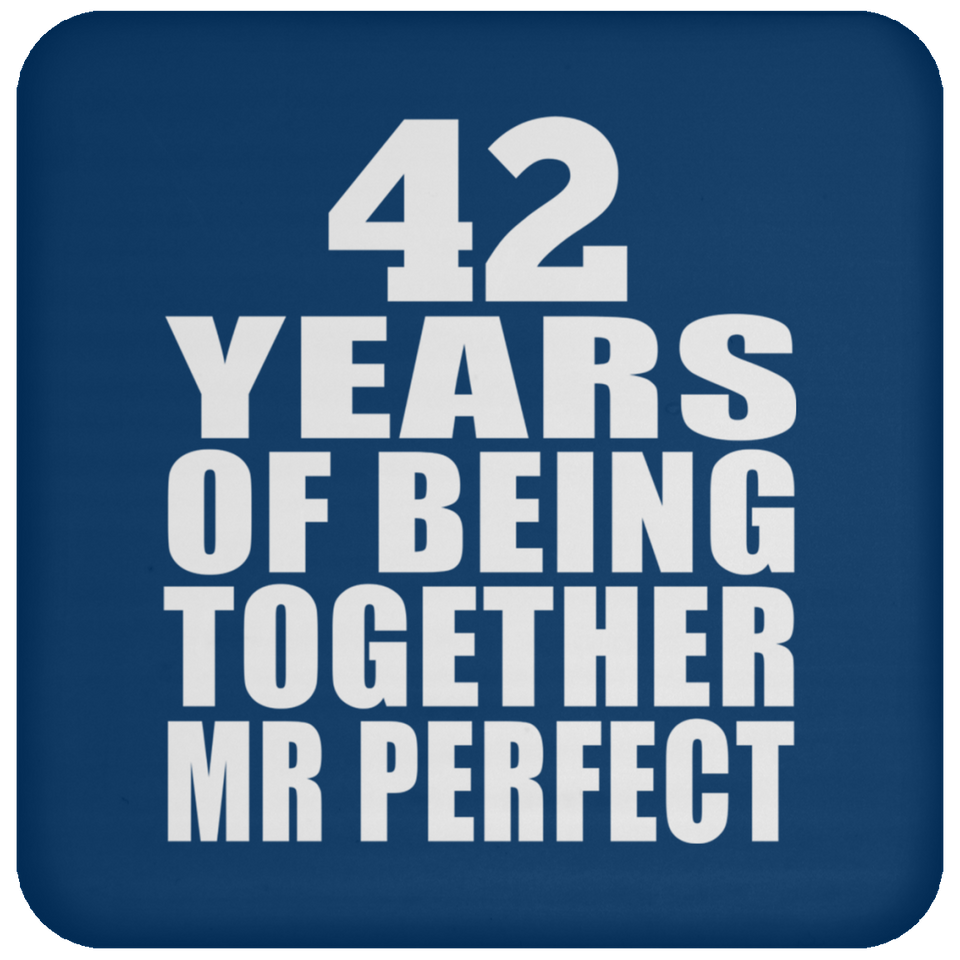42nd Anniversary 42 Years Of Being Mr Perfect - Drink Coaster