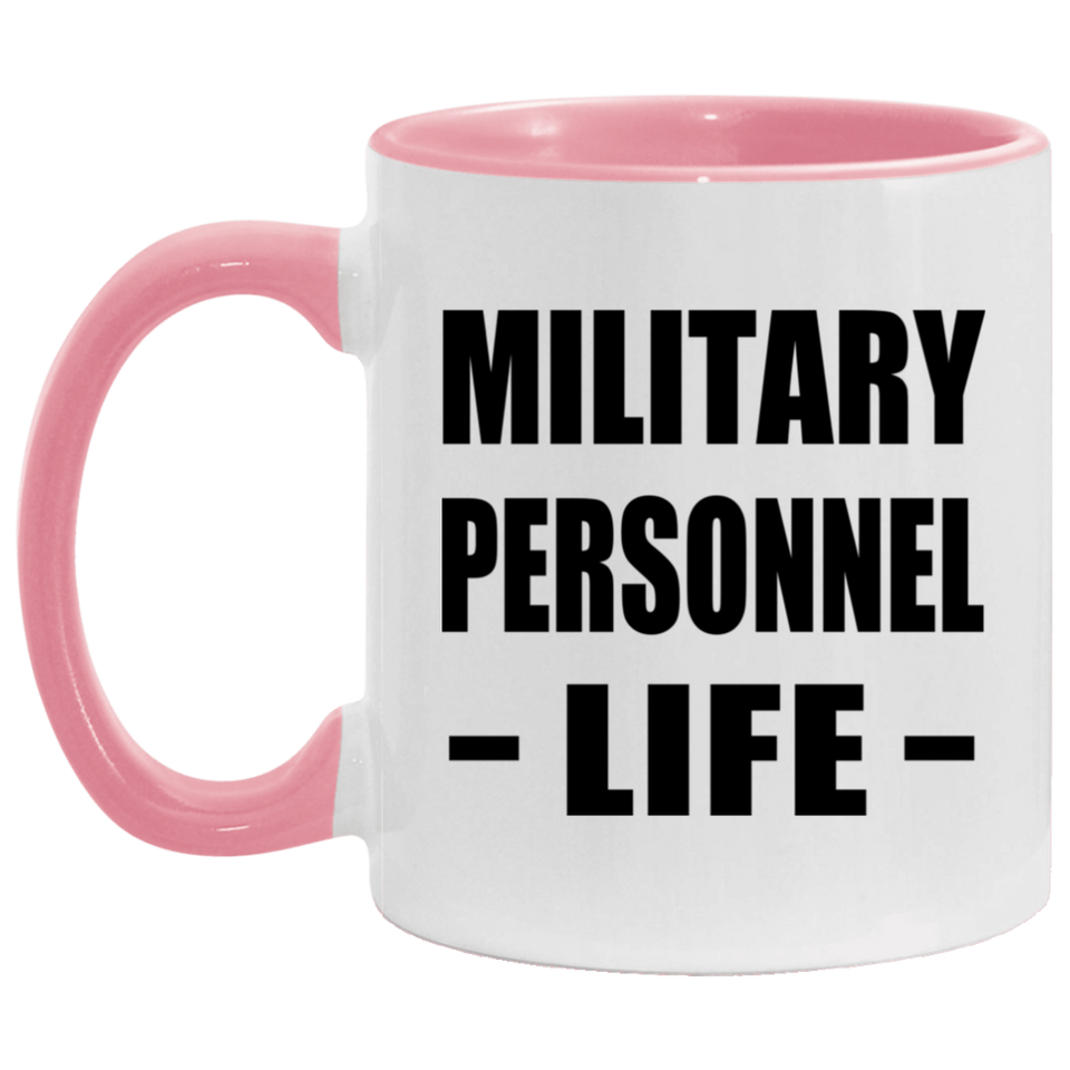 Military Personnel Life - 11oz Accent Mug Pink