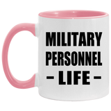 Military Personnel Life - 11oz Accent Mug Pink