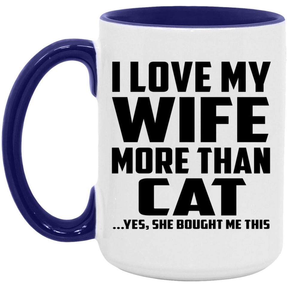 I Love My Wife More Than Cat - 15oz Accent Mug Purple