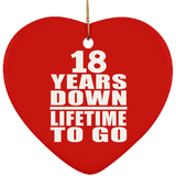 18th Anniversary 18 Years Down Lifetime To Go - Heart Ornament