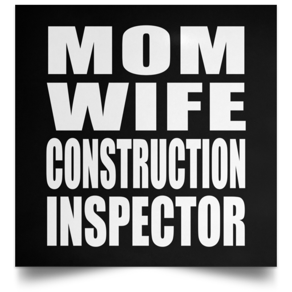 Mom Wife Construction Inspector - Poster Square