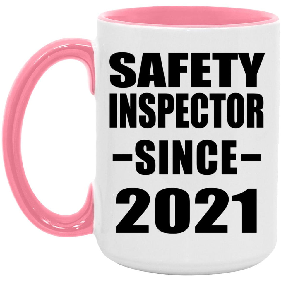 Safety Inspector Since 2021 - 15oz Accent Mug Pink