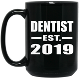 Dentist Established EST. 2019 - 15oz Coffee Mug Black