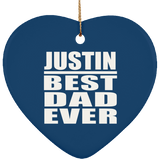 Justin Best Dad Ever - Heart Ornament