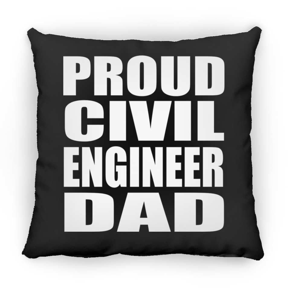 Proud Civil Engineer Dad - Throw Pillow Black