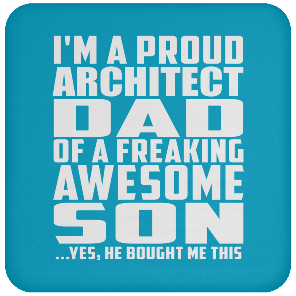 Proud Architect Dad Of Awesome Son - Drink Coaster