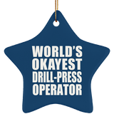 World's Okayest Drill-Press Operator - Star Ornament