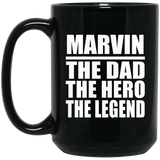 Marvin The Dad The Hero The Legend - 15 Oz Coffee Mug Black