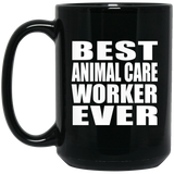Best Animal Care Worker Ever - 15 Oz Coffee Mug Black
