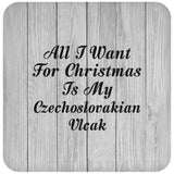 All I Want For Christmas Is My Czechoslovakian Vlcak - Drink Coaster F