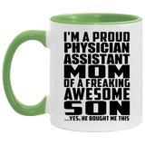 Proud Physician Assistant Mom Of Awesome Son - 11oz Accent Mug Green