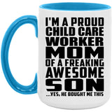 Proud Child Care Worker Mom Of Awesome Son - 15oz Accent Mug Blue