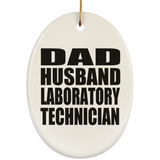 Dad Husband Laboratory Technician - Oval Ornament