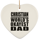 Christian World's Okayest Dad - Heart Ornament