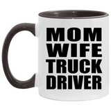 Mom Wife Truck Driver - 11oz Accent Mug Black