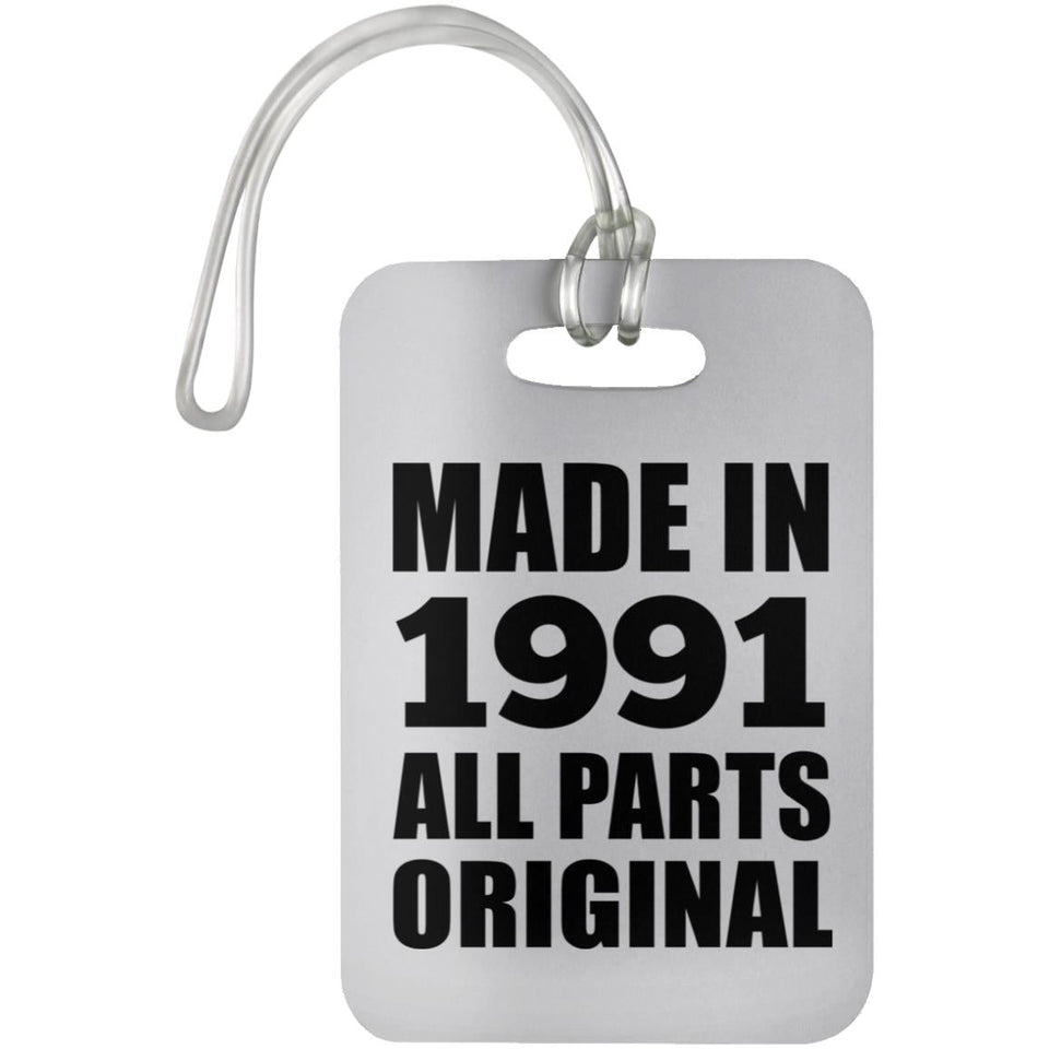 33rd Birthday Made in 1991 All Parts Original - Luggage Bag Tag