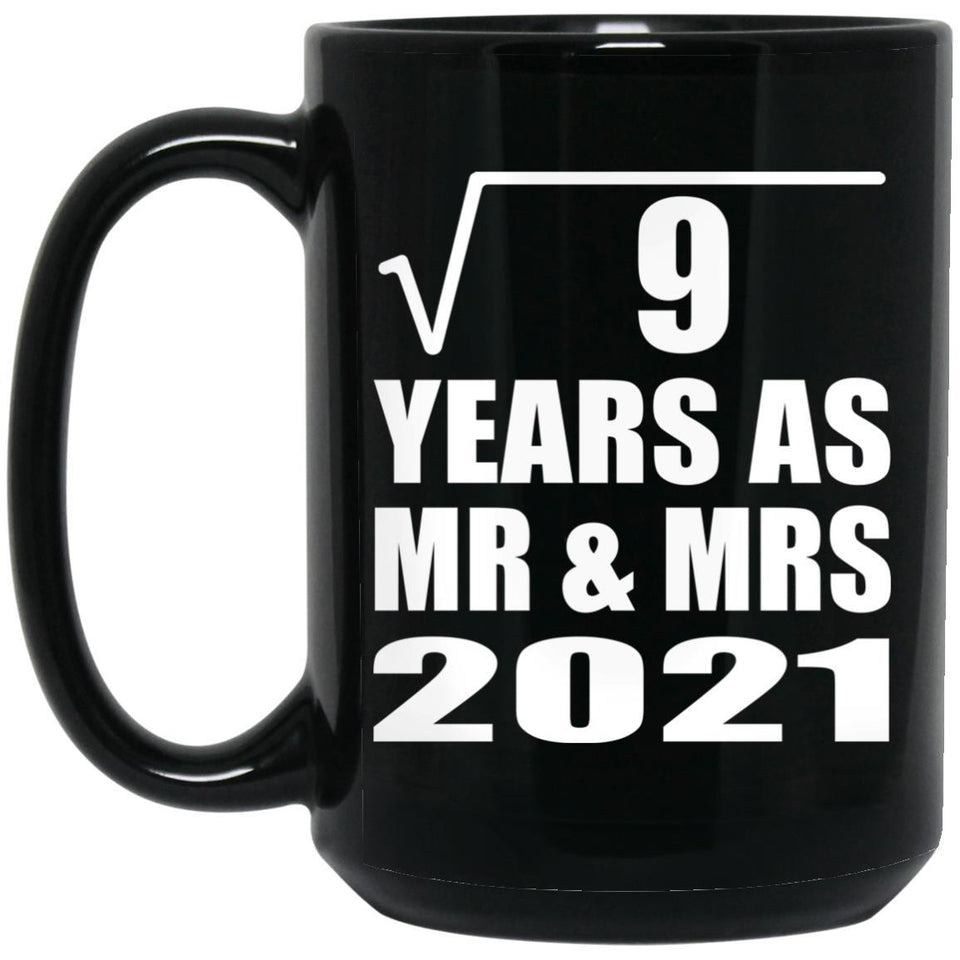 3rd Anniversary Square Root of 9 Years As Mr & Mrs 2021 - 15oz Coffee Mug Black