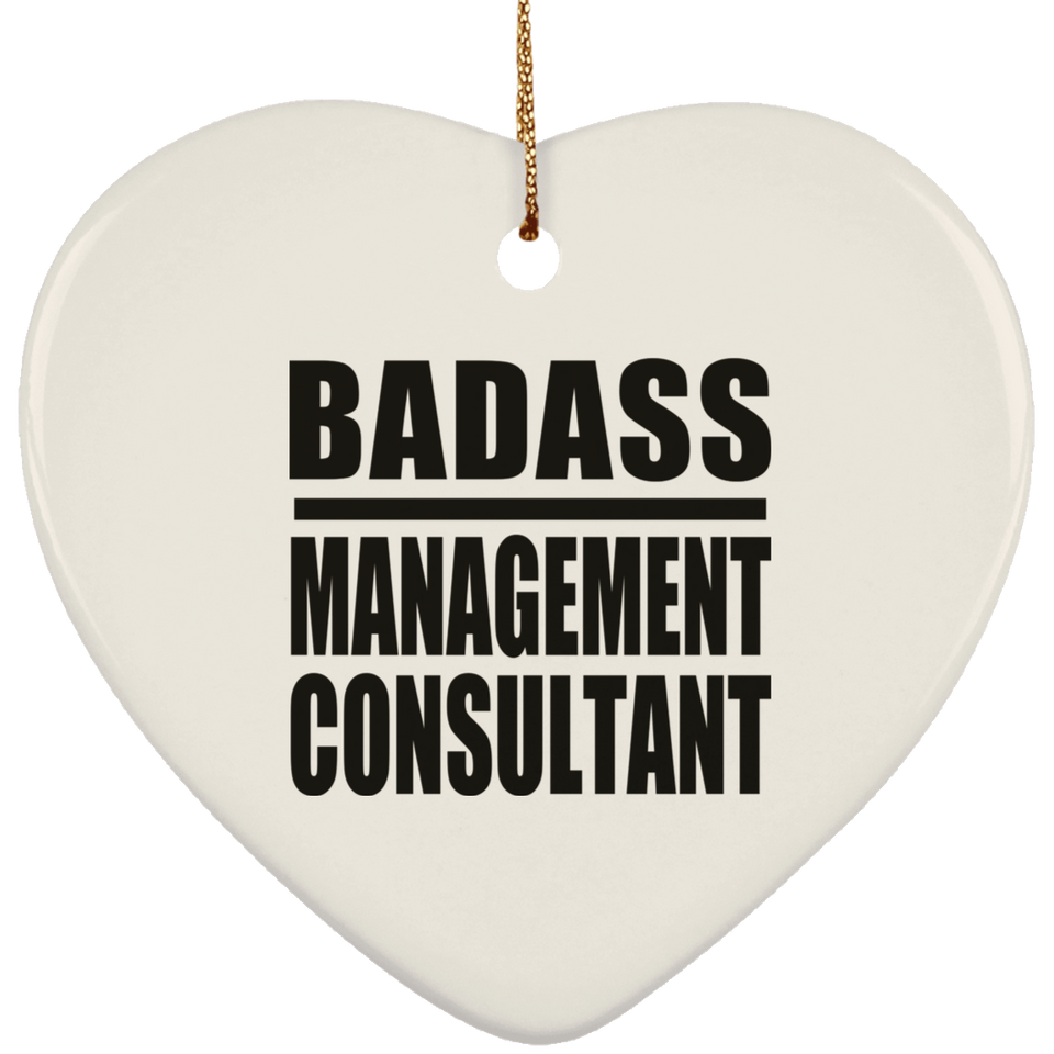Badass Management Consultant - Heart Ornament