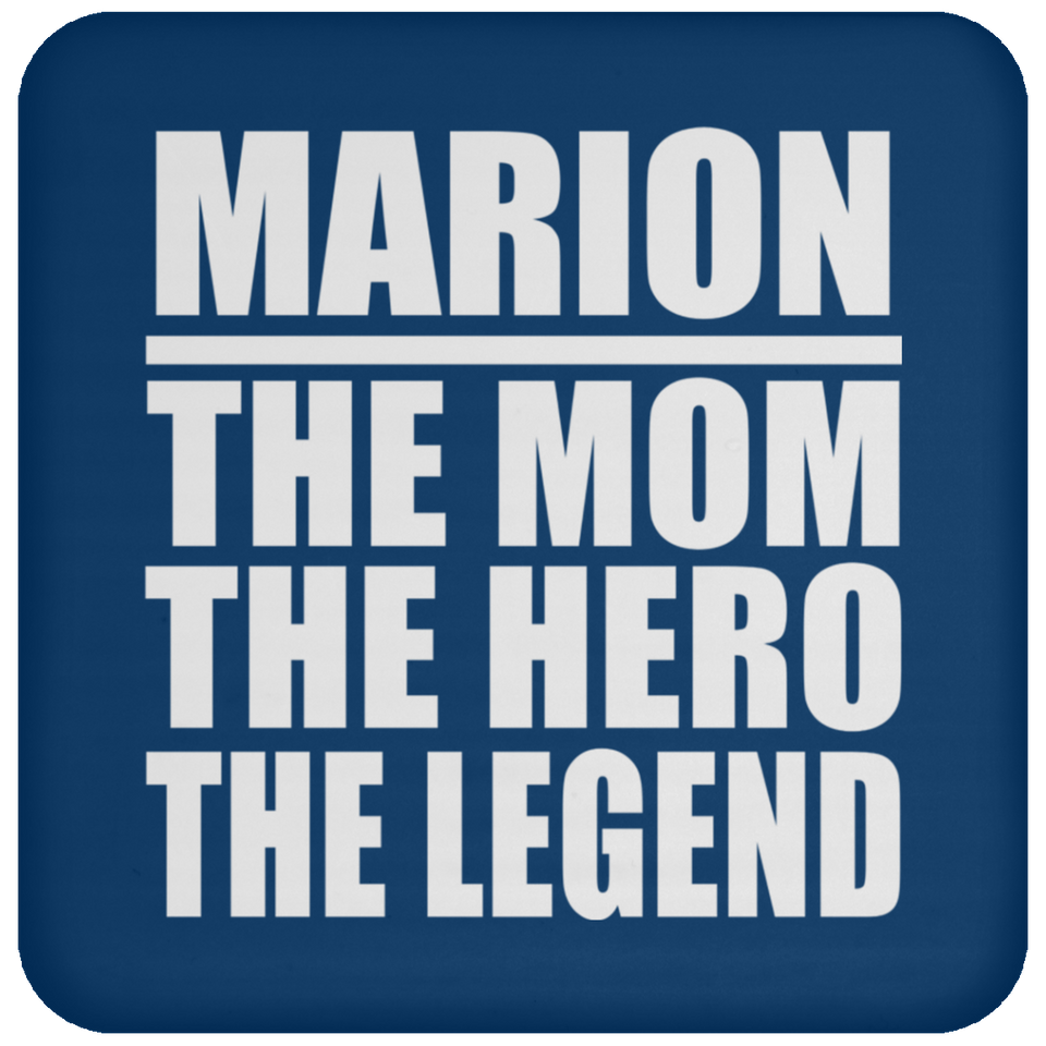 Marion The Mom The Hero The Legend - Drink Coaster