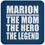 Marion The Mom The Hero The Legend - Drink Coaster