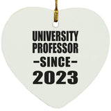 University Professor Since 2023 - Heart Ornament